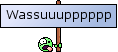 :wassupp: